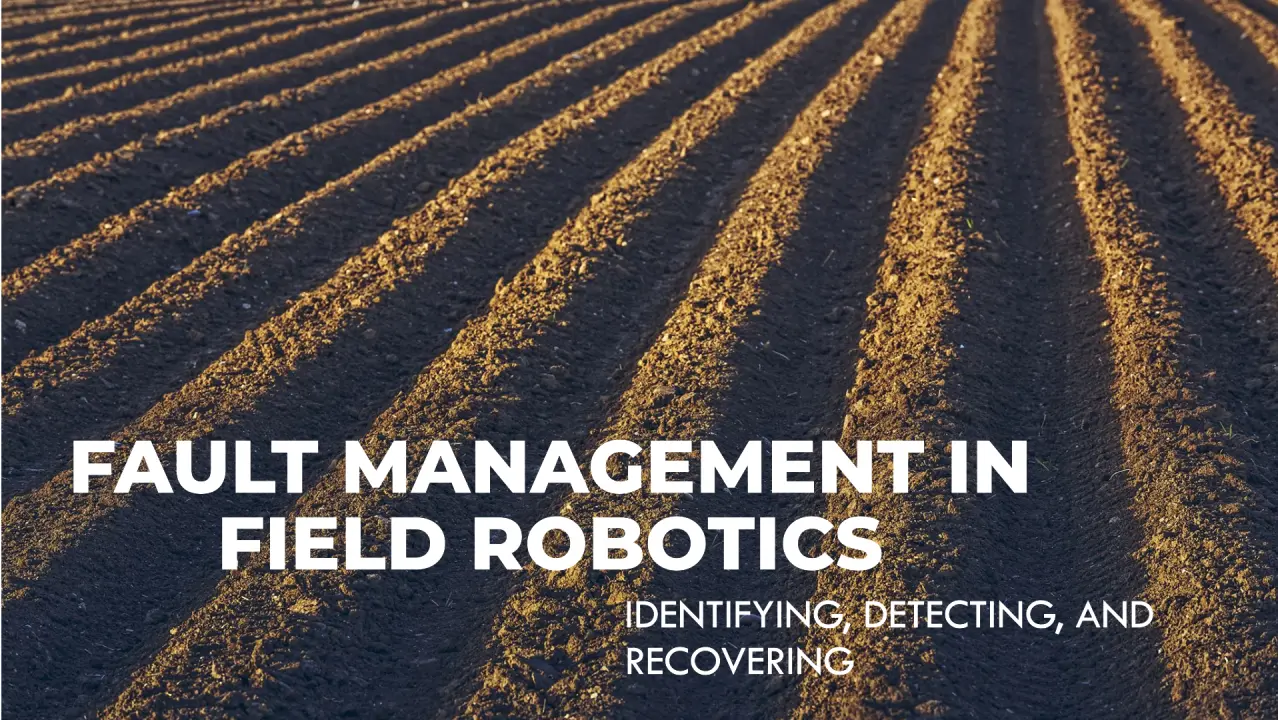 Fault Management in Field Robotics
